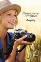Passionate Promises: A Legacy 098540597X Book Cover