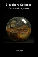 Biosphere collapse: Causes and solutions B0FRXP92MR Book Cover