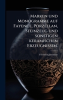 Marken und Monogramme auf Fayence, Porzellan, Steinzeug und sonstigen keramischen Erzeugnissen. (German Edition) 1024612082 Book Cover