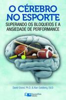 O Cerebro No Esporte: Superando OS Bloqueios E a Ansiedade de Performance 1941727085 Book Cover