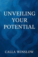 Unveiling Your Potential B0FB98QHV1 Book Cover