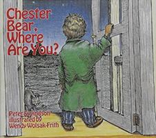 Chester Bear, Where Are You? 0921827083 Book Cover
