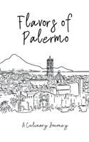 Flavours of Palermo: A Culinary Journey B0C8SB248N Book Cover