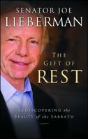 The Gift of Rest: Rediscovering the Beauty of the Sabbath 1451627319 Book Cover