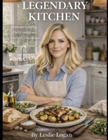 Legendary Kitchen B0GVDMZKGC Book Cover