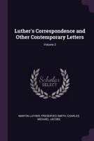 Luther's Correspondence and Other Contemporary Letters, Volume 2 1377795411 Book Cover