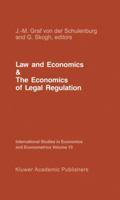 Law and Economics and the Economics of Legal Regulation (International Studies in Economics and Econometrics) 9024733774 Book Cover