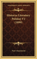 Historya Literatury Polskiej V2 (1899) 1168094755 Book Cover