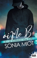 Je guérirai ton âme: aiMe B, T2 (French Edition) B0BGRCWNQW Book Cover