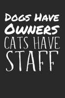 Dogs have owners cats have staff: Calendar Monthly Planer Family Planer A5 I Cat Puns I Fun I Funny Cats Pun Meme I Book I Quotes I Saying I Kitten I Cat Lovers 1672452848 Book Cover