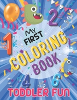 My First Coloring Book Toddler Fun: Practice for Kids with Pen Control, Numbers, Letters, Shapes, Colors, Animals ( Learning From Game book ) B08CWBDCW3 Book Cover