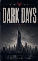 Raven Corp: Dark Days B0HD3KR2R7 Book Cover