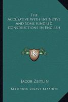 The Accusative with Infinitive and Some Kindred Constructions in English 1432663542 Book Cover