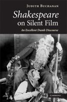 Shakespeare on Silent Film 1107403723 Book Cover