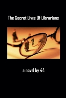 The Secret Lives Of Librarians B0CTGDM6XM Book Cover