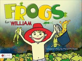 Frogs for William: A Hoppin' Story 1617391751 Book Cover