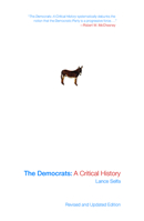 The Democrats: A Critical History 1608461920 Book Cover