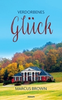 Verdorbenes Glück (German Edition) 3991469391 Book Cover