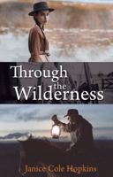Through the Wilderness 1620208504 Book Cover