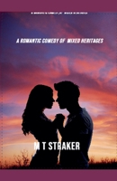 A Romantic Comedy Of Mixed Heritages B0FH3K6BP9 Book Cover