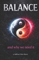 BALANCE: And Why We Need It (The Balance & Focus Series) 1971622508 Book Cover