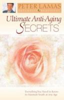 Ultimate Anti-Aging Secrets 1932458050 Book Cover