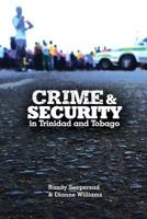 Crime and Security in Trinidad and Tobago 9766379106 Book Cover