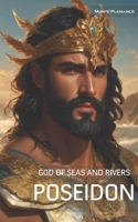 Poseidon: God of the Seas and Rivers (Thessalian Religion Pantheon Series) B0CMJPGBFJ Book Cover