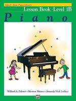Alfred's Basic Piano Library: Lesson Book Level 1B 0882847899 Book Cover