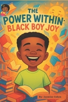 The Power Within: Black Boy Joy B0FH4WF2JW Book Cover
