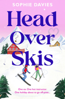Head Over Skis: An addictive, spicy, one-night-stand to lovers, escapist winter rom-com B0GKDPB8DW Book Cover