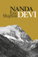 Nanda Devi: Exploration and Ascent 0898867215 Book Cover