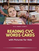 Reading CVC Words Cards with Pictures for Kids: Easy Learning flashcards word games for Kindergarten to Grade school. Practice English language skills: - Reading, Tracing, Writing and Spelling Basic v 1099399998 Book Cover