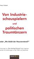 Von Industrieschauspielern und politischen Traumt�nzern 3990646966 Book Cover