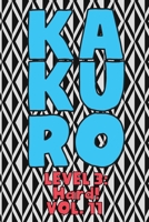 Kakuro Level 3: Hard! Vol. 11: Play Kakuro 16x16 Grid Hard Level Number Based Crossword Puzzle Popular Travel Vacation Games Japanese Mathematical Logic Similar to Sudoku Cross-Sums Math Genius Cross  1661974171 Book Cover