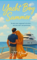 Yacht Boy Summer: A Rich Boy, Beach Girl, Opposites-Attract Summer Romance (YA First Love, Small Town, He Falls First) B0FJMC3MK3 Book Cover