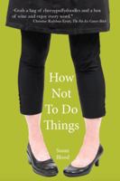 How Not to Do Things 0999039008 Book Cover