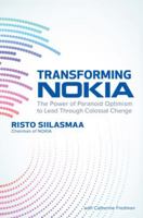 Transforming Nokia: The Power of Paranoid Optimism to Lead Through Colossal Change 1260128725 Book Cover