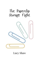 The Paperclip Storage Fight 9908017411 Book Cover