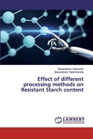 Effect of different processing methods on Resistant Starch content 3330334673 Book Cover