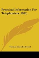 Practical Information For Telephonists 1104366282 Book Cover