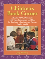 Children's Book Corner: A Read-Aloud Resource with Tips, Techniques, and Plans for Teachers, Librarians, and Parents Grades 3 and 4 1591580463 Book Cover
