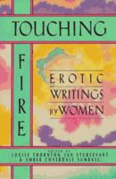Touching Fire: Erotic Writings by Women 088184649X Book Cover