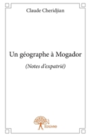 Un géographe à Mogador: Notes d'expatrié (French Edition) 233285598X Book Cover