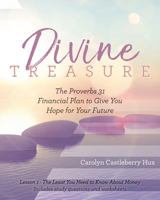 Divine Treasure: The Proverbs 31 Financial Plan to Give You Hope for Your Future 0999611100 Book Cover