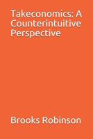 Takeconomics: A Counterintuitive Perspective 1096099799 Book Cover