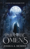 Parasitic Omens: A Gods of Dallalmar Story 0645695394 Book Cover