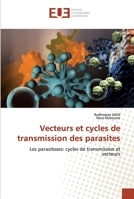 Vecteurs et cycles de transmission des parasites: Les parasitoses: cycles de transmission et vecteurs 6139544432 Book Cover