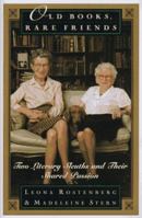 Old Books, Rare Friends: Two Literary Sleuths and Their Shared Passion 0385485158 Book Cover