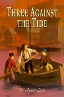 Three Against the Tide 0440416345 Book Cover
